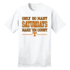 "Only So Many Saturdays" Tee